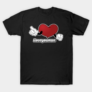 iloveyouman T-Shirt